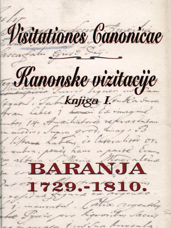 KANONSKE VIZITACIJE knjiga I. – BARANJA 1729.-1810.