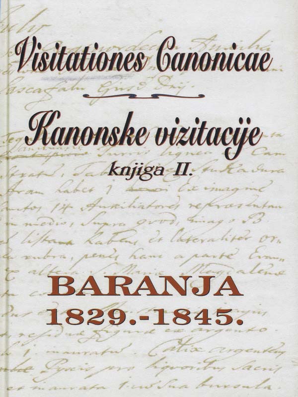 KANONSKE VIZITACIJE knjiga II. – BARANJA 1829.-1845.